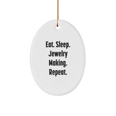 Jewelry Making Gifts for Friends - Eat. Sleep. Jewelry Making. Repeat. Oval Ornament, White, Xmas - Image 1